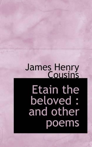 Etain the Beloved: And Other Poems(English)