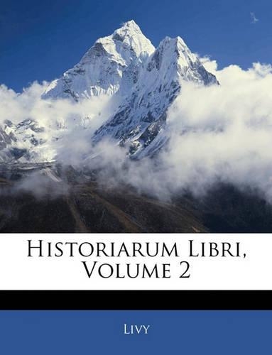 Historiarum Libri, Volume 2: (Latin)