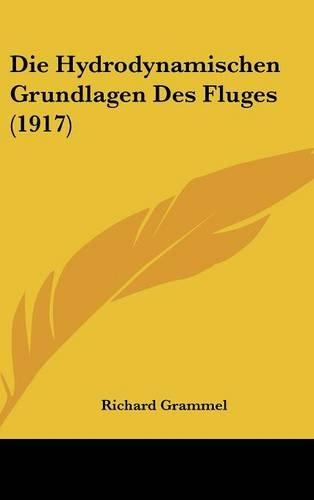 Die Hydrodynamischen Grundlagen Des Fluges (1917)