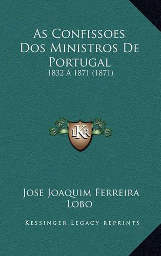 As Confissoes Dos Ministros De Portugal