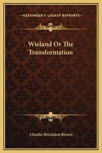 Wieland Or The Transformation
