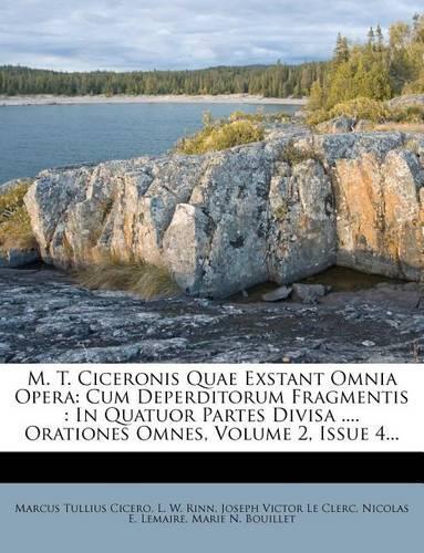 M. T. Ciceronis Quae Exstant Omnia Opera