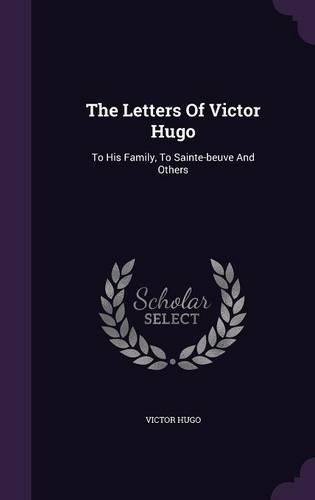 The Letters Of Victor Hugo