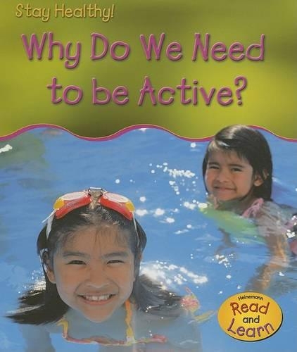 Why Do We Need to Be Active?