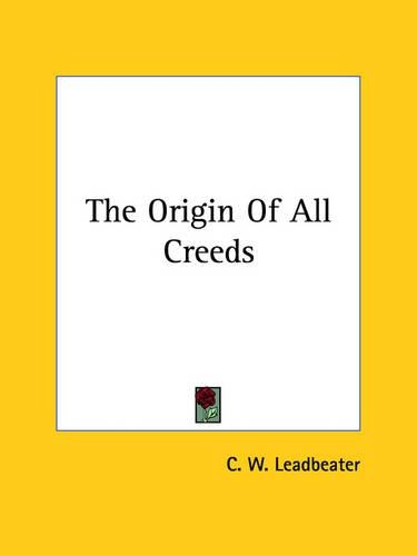 The Origin Of All Creeds
