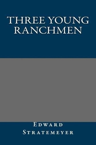 Three Young Ranchmen: (English)
