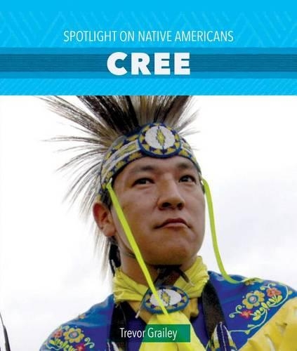 Cree: (Spotlight on Native Americans)