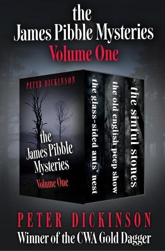 The James Pibble Mysteries Volume One: The Glass-Sided Ants' Nest, the Old English Peep Show, and the Sinful Stones(James Pibble Mysteries)