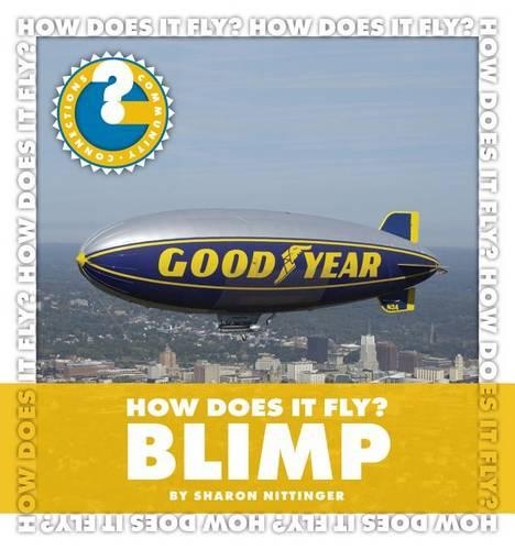 How Does It Fly? Blimp: (Community Connections: How Does It Fly?)