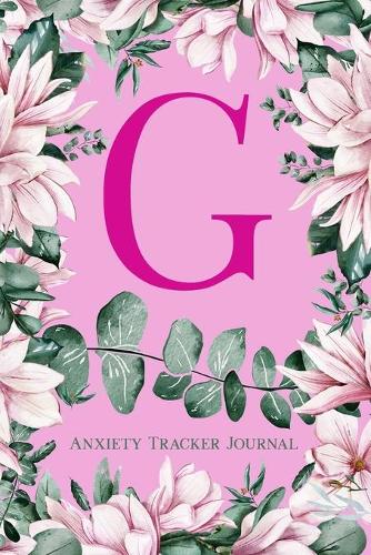 G Anxiety Tracker Journal: Monogram G - Track triggers of anxiety episodes - Monitor 50 events with 2 pages each - Convenient 6" x 9" carry size
