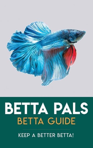 Betta Pals Betta Guide