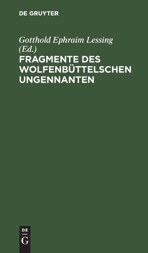Fragmente Des Wolfenbüttelschen Ungennanten