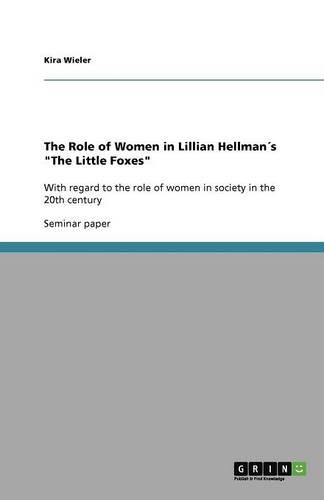 The Role of Women in Lillian Hellman´s The Little Foxes