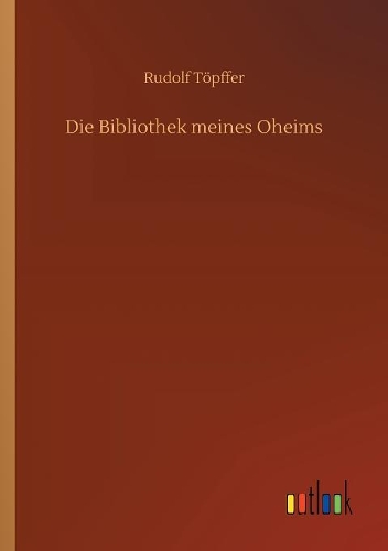 Die Bibliothek meines Oheims
