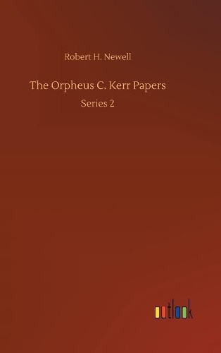 The Orpheus C. Kerr Papers