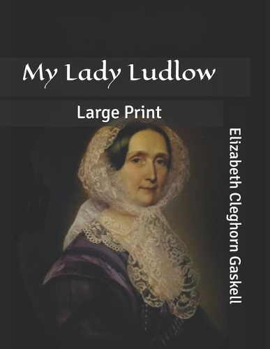 My Lady Ludlow: Large Print