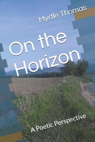 On the Horizon: A Poetic Perspective