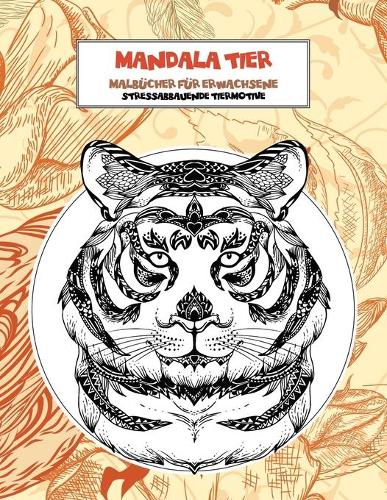 Malbücher für Erwachsene - Stressabbauende Tiermotive - Mandala Tier