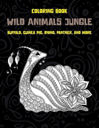 Wild Animals Jungle - Coloring Book - Buffalo, Guinea pig, Rhino, Panther, and more