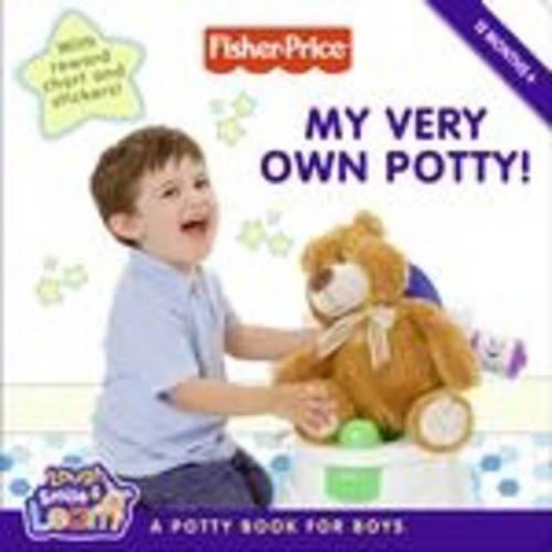 Fisher-Price: My Very Own Potty!: A Potty Book for Boys(Fisher Price)