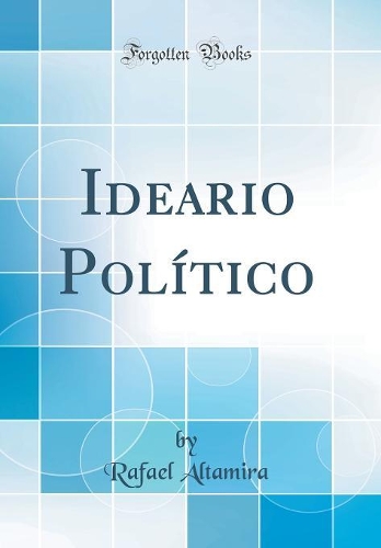 Ideario Político (Classic Reprint)