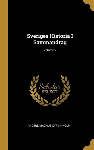 Sveriges Historia I Sammandrag; Volume 2