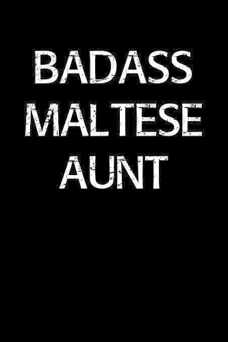 Badass Maltese Aunt