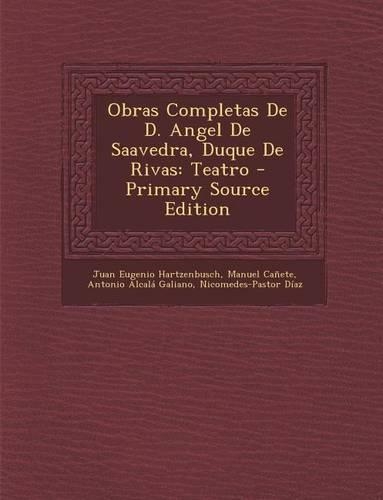 Obras Completas de D. Angel de Saavedra, Duque de Rivas