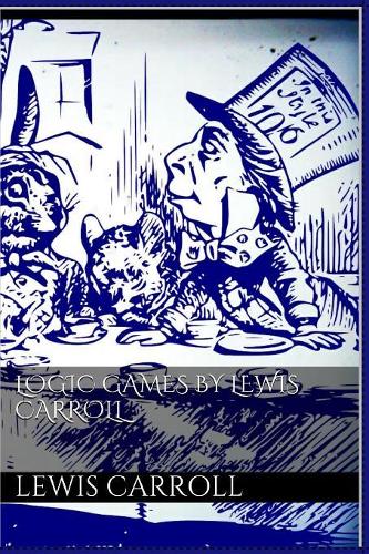 Logic Games by Lewis Carroll