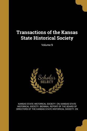 Transactions of the Kansas State Historical Society; Volume 9