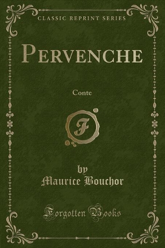 Pervenche: Conte (Classic Reprint)