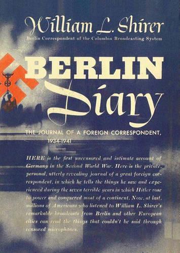 Berlin Diary: The Journal of a Foreign Correspondent, 1934-1941