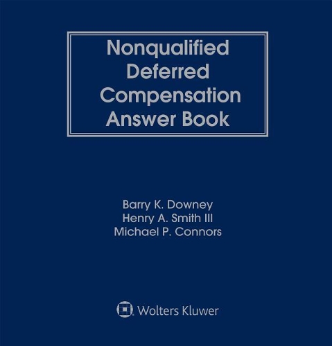 Nonqualified Deferred Compensation Answer Book