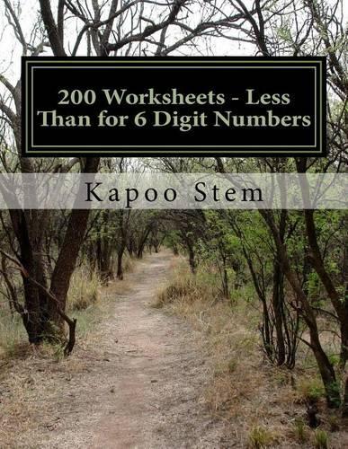 200 Worksheets - Less Than for 6 Digit Numbers: Math Practice Workbook(6 200 Days Math Less Than)