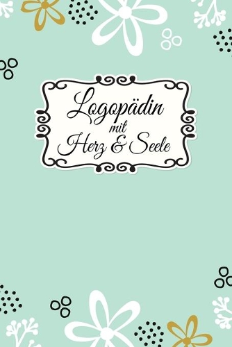 Logopädin Notizbuch: insgesamt über 110 Seiten liniert, 6x9 ca A5 (15x23 cm) Geschenk Notizheft für Studium, Beruf, Praxis, Klinik, Zubehör. Geschenkidee als Planer Orga