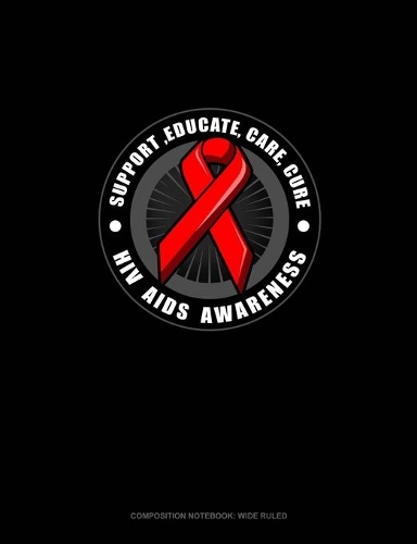 Support, Educate, Care, Cure HIV AIDS Awareness