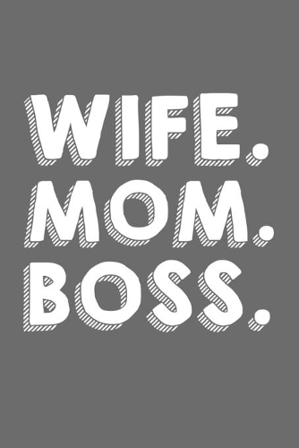 Wife Mom Boss