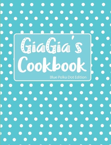 GiaGia's Cookbook Blue Polka Dot Edition