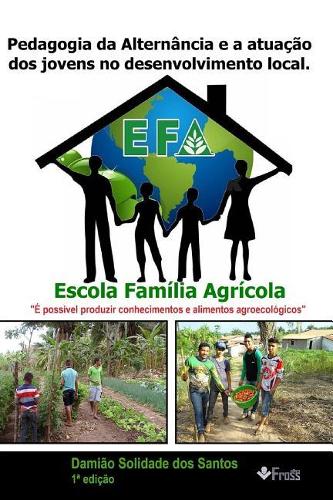 Pedagogia Da Alternância E a Atuação DOS Jovens No Desenvolvimento Local