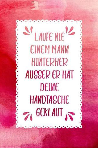 Laufe Nie Einem Mann Hinterher