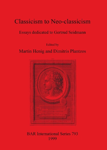 Classicism to Neo-classicism: Essays dedicated to Gertrud Seidmann(New Horizons in Institutional and Evolutionary Economics)