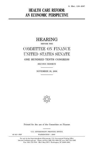 Health Care Reform: An Economic Perspective