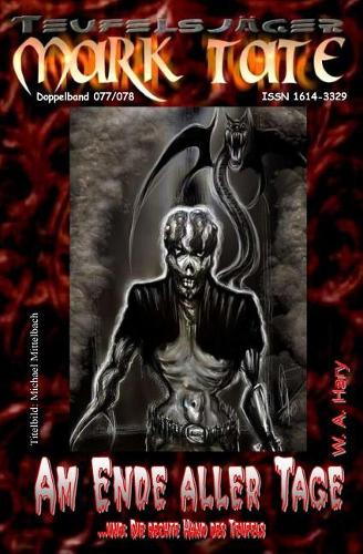 Teufelsjäger 077-078: Am Ende aller Tage: ...und "Die rechte Hand des Teufels"(77 Teufelsjäger)