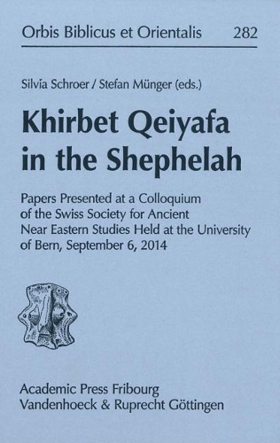 Khirbet Qeiyafa in the Shephelah