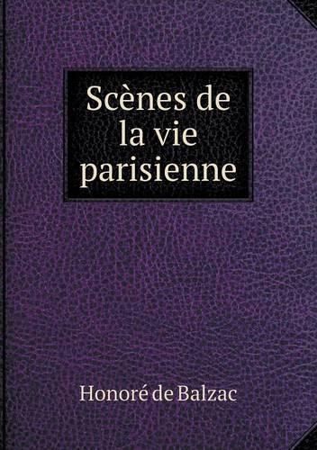 Scènes de la vie parisienne: (French)