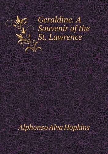Geraldine. A Souvenir of the St. Lawrence: (English)