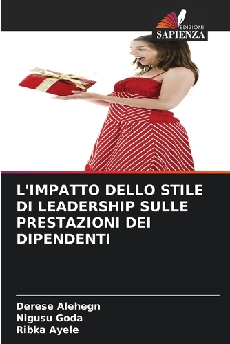 L'Impatto Dello Stile Di Leadership Sulle Prestazioni Dei Dipendenti
