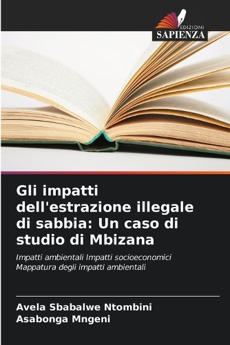Gli impatti dell'estrazione illegale di sabbia: Un caso di studio di Mbizana