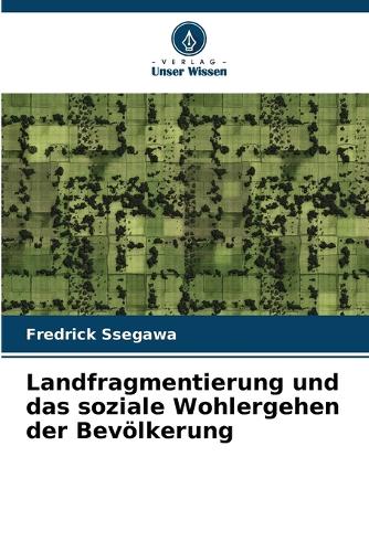Landfragmentierung und das soziale Wohlergehen der Bevölkerung