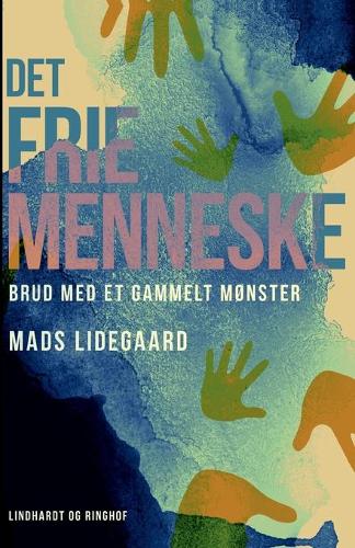 Det frie menneske. Brud med et gammelt mønster